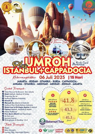 Paket Umrah Plus Istambul + Cappadocia, Btt Ahz, 15 hari, Keberangkatan 06 Juli  2025